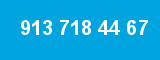 913 718 44 67